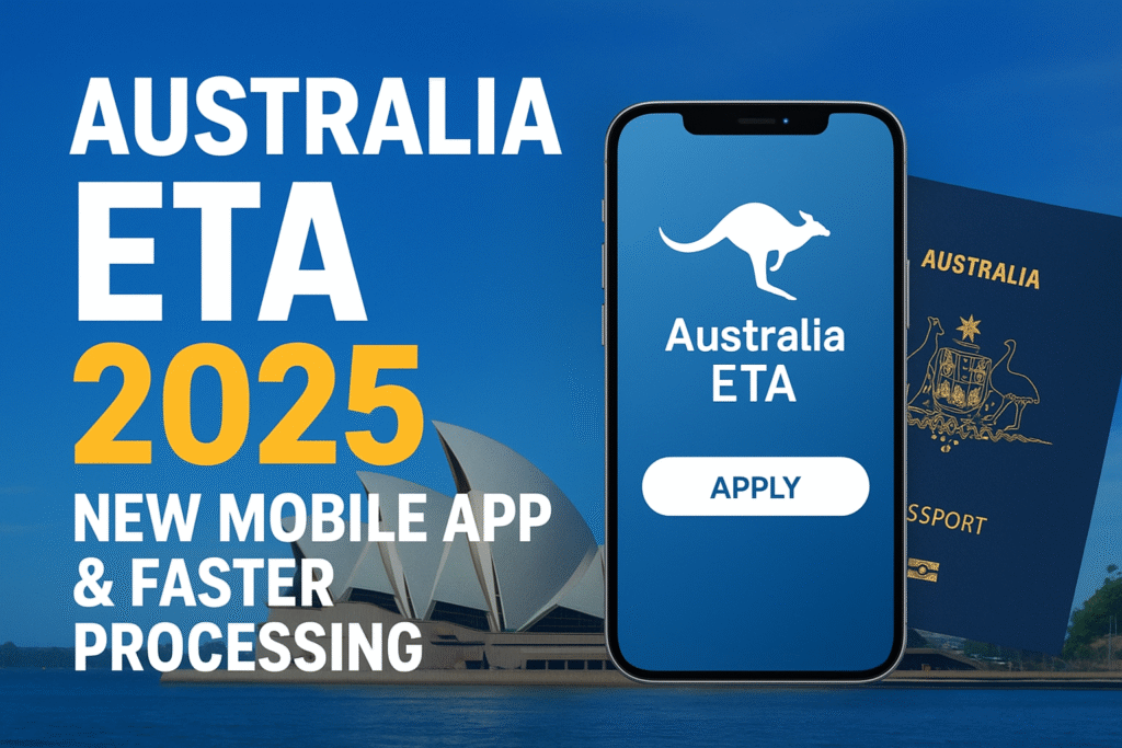 Australia ETA 2025 mobile app and faster visa processing times