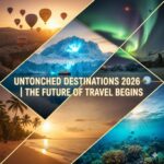 untouched destinations 2026